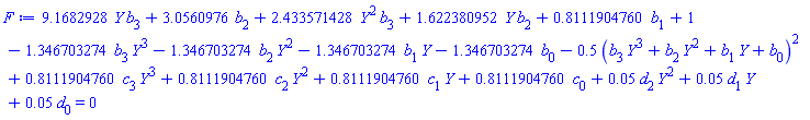 9.1682928*Y*b[3]+3.0560976*b[2]+2.433571428*Y^2*b[3]+1.622380952*Y*b[2]+.8111904760*b[1]+1-1.346703274*b[3]*Y^3-1.346703274*b[2]*Y^2-1.346703274*b[1]*Y-1.346703274*b[0]-.5*(Y^3*b[3]+Y^2*b[2]+Y*b[1]+b[0])^2+.8111904760*c[3]*Y^3+.8111904760*c[2]*Y^2+.8111904760*c[1]*Y+.8111904760*c[0]+0.5e-1*d[2]*Y^2+0.5e-1*d[1]*Y+0.5e-1*d[0] = 0