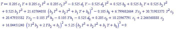 .205*c[1]*Y+.205*c[2]*Y^2+.205*c[3]*Y^3-.525*d[1]*Y-.525*d[2]*Y^2+.525*b[0]+.525*b[1]*Y+.525*b[2]*Y^2+.525*b[3]*Y^3+21.63764058*(Y^3*b[3]+Y^2*b[2]+Y*b[1]+b[0])^2-.105*h[0]+6.799682664*Y*c[3]+30.71903373*Y^2*c[3]+20.47935582*Y*c[2]-.105*Y^2*h[2]-.105*Y*h[1]-.525*d[0]+.205*c[0]+10.23967791*c[1]+2.266560888*c[2]+16.04451240*(3*Y^2*b[3]+2*Y*b[2]+b[1])^2+5.25*(Y^3*b[3]+Y^2*b[2]+Y*b[1]+b[0])^3 = 0