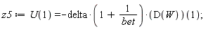 z5 := U(1) = -delta*(1+1/bet)*(D(W))(1)