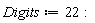 Digits := 22
