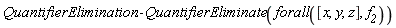 QuantifierElimination:-QuantifierEliminate(forall([x, y, z], f__2))