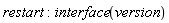 restart; interface(version)