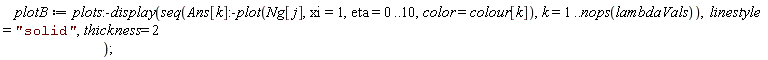plotB := plots:-display(seq(Ans[k]:-plot(Ng[j], xi = 1, eta = 0 .. 10, color = colour[k]), k = 1 .. nops(lambdaVals)), linestyle = "solid", thickness = 2)