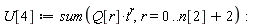 U[4] := sum(Q[r]*t^r, r = 0 .. n[2]+2)