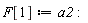 F[1] := a2