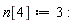 n[4] := 3