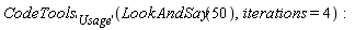 CodeTools['Usage'](LookAndSay(50), iterations = 4)
