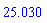 25.030