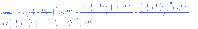 -16*(-1/2+((1/2)*I)*3^(1/2))^14*(-z)^(14/3)+(2/3)*(-1/2+((1/2)*I)*3^(1/2))^13*(-z)^(13/3)+(1/3)*(-1/2+((1/2)*I)*3^(1/2))^10*(-z)^(10/3)+2*(-1/2+((1/2)*I)*3^(1/2))^9*z^3-(-1/2+((1/2)*I)*3^(1/2))^4*(-z)^(4/3)