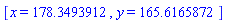 [x = 178.3493912, y = 165.6165872]