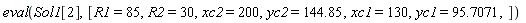 eval(Sol1[2], [R1 = 85, R2 = 30, xc2 = 200, yc2 = 144.85, xc1 = 130, yc1 = 95.7071])