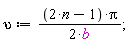 upsilon := (2*n-1)*Pi/(2*b)