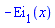 -Ei(1, x)