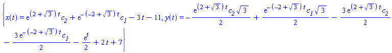 {x(t) = exp((2+3^(1/2))*t)*c__2+exp(-(-2+3^(1/2))*t)*c__1-3*t-11, y(t) = -(1/2)*exp((2+3^(1/2))*t)*c__2*3^(1/2)+(1/2)*exp(-(-2+3^(1/2))*t)*c__1*3^(1/2)-(3/2)*exp((2+3^(1/2))*t)*c__2-(3/2)*exp(-(-2+3^(1/2))*t)*c__1-(1/2)*exp(t)+2*t+7}