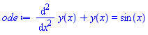 diff(diff(y(x), x), x)+y(x) = sin(x)