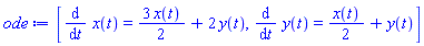 [diff(x(t), t) = (3/2)*x(t)+2*y(t), diff(y(t), t) = (1/2)*x(t)+y(t)]