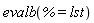 evalb(% = lst)