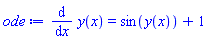 diff(y(x), x) = sin(y(x))+1