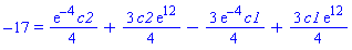 -17 = (1/4)*exp(-4)*c2+(3/4)*c2*exp(12)-(3/4)*exp(-4)*c1+(3/4)*c1*exp(12)