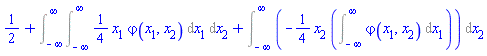 1/2+Int(Int((1/4)*x[1]*varphi(x[1], x[2]), x[1] = -infinity .. infinity), x[2] = -infinity .. infinity)+Int(-(1/4)*x[2]*(Int(varphi(x[1], x[2]), x[1] = -infinity .. infinity)), x[2] = -infinity .. infinity)