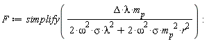 F := simplify(Delta*lambda*m__p/(2*m__p^2*omega^2*r^2*sigma+2*lambda^2*omega^2*sigma))