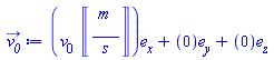 Vector(3, {(1) = v[0]*Units:-Unit(m/s), (2) = 0, (3) = 0})