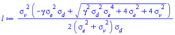 (1/2)*sigma__v^2*(-gamma*sigma__e^2*sigma__d+(gamma^2*sigma__d^2*sigma__e^4+4*sigma__e^2+4*sigma__v^2)^(1/2))/((sigma__e^2+sigma__v^2)*sigma__d)