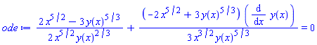 (1/2)*(2*x^(5/2)-3*y(x)^(5/3))/(x^(5/2)*y(x)^(2/3))+(1/3)*(-2*x^(5/2)+3*y(x)^(5/3))*(diff(y(x), x))/(x^(3/2)*y(x)^(5/3)) = 0