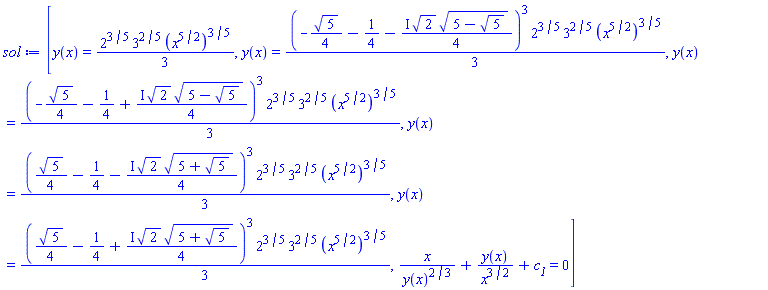 [y(x) = (1/3)*2^(3/5)*3^(2/5)*(x^(5/2))^(3/5), y(x) = (1/3)*(-(1/4)*5^(1/2)-1/4-((1/4)*I)*2^(1/2)*(5-5^(1/2))^(1/2))^3*2^(3/5)*3^(2/5)*(x^(5/2))^(3/5), y(x) = (1/3)*(-(1/4)*5^(1/2)-1/4+((1/4)*I)*2^(1/2)*(5-5^(1/2))^(1/2))^3*2^(3/5)*3^(2/5)*(x^(5/2))^(3/5), y(x) = (1/3)*((1/4)*5^(1/2)-1/4-((1/4)*I)*2^(1/2)*(5+5^(1/2))^(1/2))^3*2^(3/5)*3^(2/5)*(x^(5/2))^(3/5), y(x) = (1/3)*((1/4)*5^(1/2)-1/4+((1/4)*I)*2^(1/2)*(5+5^(1/2))^(1/2))^3*2^(3/5)*3^(2/5)*(x^(5/2))^(3/5), x/y(x)^(2/3)+y(x)/x^(3/2)+c__1 = 0]