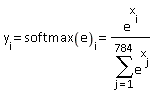 y__i = softmax*e__i and softmax*e__i = e^x__i/(sum(e^x__j, j = 1 .. 784))