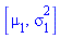 [mu[1], sigma[1]^2]