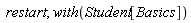 " restart; with(Student[Basics])"