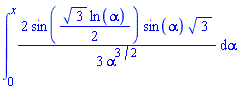 int((2/3)*sin((1/2)*3^(1/2)*ln(alpha))*sin(alpha)*3^(1/2)/alpha^(3/2), alpha = 0 .. x)