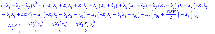 (-lambda__1-lambda__2-lambda__3)*theta^2+(-X__3*lambda__3+X__2*lambda__2+X__1*lambda__1+lambda__1*(X__1+delta__1)+lambda__2*(X__2+delta__2)-lambda__3*(X__3+delta__3))*theta+X__3*(-X__3*lambda__3-delta__3*lambda__3+DEV)+X__2*(-X__2*lambda__2-delta__2*lambda__2-nu__02)+X__1*(-X__1*lambda__1-delta__1*lambda__1-nu__01)+X__2*(nu__02+(1/2)*DEV)+X__1*(nu__01+(1/2)*DEV)-(1/4)*gamma*X__2^2*sigma__v^2-(1/4)*gamma*X__1^2*sigma__v^2+(1/2)*gamma*X__2*X__1*sigma__v^2