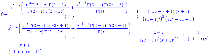 x^(2-s)*(x^(-s)*GAMMA(3-s)*GAMMA(2-2*s)/(GAMMA(2-s)*GAMMA(3-2*s))+x^(s-2)*GAMMA(3-s)*GAMMA(2*s-2)/GAMMA(s))/(2-s)+(1/2)*(2*s*x-x+1)*(x+1)/(((x+1)^s)^2*(2*s^2-3*s+1))+x^(1-s)*(x^(-s)*GAMMA(2-s)*GAMMA(-2*s+1)/(GAMMA(1-s)*GAMMA(2-2*s))+x^(-1+s)*GAMMA(2-s)*GAMMA(2*s-1)/GAMMA(s))/(1-s)+(x+1)/((2*s-1)*((x+1)^s)^2)+x/((-1+s)*x^s)-(x+1)/((-1+s)*(x+1)^s)