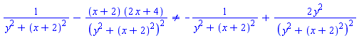 1/(y^2+(x+2)^2)-(x+2)*(2*x+4)/(y^2+(x+2)^2)^2 <> -1/(y^2+(x+2)^2)+2*y^2/(y^2+(x+2)^2)^2