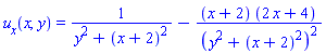u[x](x, y) = 1/(y^2+(x+2)^2)-(x+2)*(2*x+4)/(y^2+(x+2)^2)^2