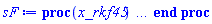 proc (x_rkf45) local _res, _dat, _vars, _solnproc, _xout, _ndsol, _pars, _n, _i; option `Copyright (c) 2000 by Waterloo Maple Inc. All rights reserved.`; if 1 < nargs then error "invalid input: too many arguments" end if; _EnvDSNumericSaveDigits := Digits; Digits := 15; if _EnvInFsolve = true then _xout := evalf[_EnvDSNumericSaveDigits](x_rkf45) else _xout := evalf(x_rkf45) end if; _dat := Array(1..4, {(1) = proc (_xin) local _xout, _dtbl, _dat, _vmap, _x0, _y0, _val, _dig, _n, _ne, _nd, _nv, _pars, _ini, _par, _i, _j, _k, _src; option `Copyright (c) 2002 by Waterloo Maple Inc. All rights reserved.`; table( [( "complex" ) = false ] ) _xout := _xin; _pars := [a = a]; _dtbl := array( 1 .. 4, [( 1 ) = (array( 1 .. 24, [( 1 ) = (datatype = float[8], order = C_order, storage = rectangular), ( 2 ) = (datatype = float[8], order = C_order, storage = rectangular), ( 3 ) = ([0, 0, 0, Array(1..0, 1..2, {}, datatype = float[8], order = C_order)]), ( 4 ) = (Array(1..57, {(1) = 3, (2) = 3, (3) = 0, (4) = 0, (5) = 1, (6) = 0, (7) = 0, (8) = 0, (9) = 0, (10) = 0, (11) = 0, (12) = 0, (13) = 0, (14) = 0, (15) = 0, (16) = 0, (17) = 0, (18) = 0, (19) = 30000, (20) = 0, (21) = 0, (22) = 1, (23) = 4, (24) = 0, (25) = 1, (26) = 15, (27) = 1, (28) = 0, (29) = 1, (30) = 3, (31) = 3, (32) = 0, (33) = 1, (34) = 0, (35) = 0, (36) = 0, (37) = 0, (38) = 0, (39) = 0, (40) = 0, (41) = 0, (42) = 0, (43) = 1, (44) = 0, (45) = 0, (46) = 0, (47) = 0, (48) = 0, (49) = 0, (50) = 50, (51) = 1, (52) = 0, (53) = 0, (54) = 0, (55) = 0, (56) = 0, (57) = 0}, datatype = integer[8])), ( 5 ) = (Array(1..28, {(1) = .0, (2) = 0.10e-5, (3) = .0, (4) = 0.500001e-14, (5) = .0, (6) = .0, (7) = .0, (8) = 0.10e-5, (9) = .0, (10) = .0, (11) = .0, (12) = .0, (13) = 1.0, (14) = .0, (15) = .49999999999999, (16) = .0, (17) = 1.0, (18) = 1.0, (19) = .0, (20) = .0, (21) = 1.0, (22) = 1.0, (23) = .0, (24) = .0, (25) = 0.10e-14, (26) = .0, (27) = .0, (28) = .0}, datatype = float[8], order = C_order)), ( 6 ) = (Array(1..4, {(1) = 0., (2) = 1., (3) = a, (4) = Float(undefined)})), ( 7 ) = ([Array(1..4, 1..7, {(1, 1) = .0, (1, 2) = .203125, (1, 3) = .3046875, (1, 4) = .75, (1, 5) = .8125, (1, 6) = .40625, (1, 7) = .8125, (2, 1) = 0.6378173828125e-1, (2, 2) = .0, (2, 3) = .279296875, (2, 4) = .27237892150878906, (2, 5) = -0.9686851501464844e-1, (2, 6) = 0.1956939697265625e-1, (2, 7) = .5381584167480469, (3, 1) = 0.31890869140625e-1, (3, 2) = .0, (3, 3) = -.34375, (3, 4) = -.335235595703125, (3, 5) = .2296142578125, (3, 6) = .41748046875, (3, 7) = 11.480712890625, (4, 1) = 0.9710520505905151e-1, (4, 2) = .0, (4, 3) = .40350341796875, (4, 4) = 0.20297467708587646e-1, (4, 5) = -0.6054282188415527e-2, (4, 6) = -0.4770040512084961e-1, (4, 7) = .77858567237854}, datatype = float[8], order = C_order), Array(1..6, 1..6, {(1, 1) = .0, (1, 2) = .0, (1, 3) = .0, (1, 4) = .0, (1, 5) = .0, (1, 6) = 1.0, (2, 1) = .25, (2, 2) = .0, (2, 3) = .0, (2, 4) = .0, (2, 5) = .0, (2, 6) = 1.0, (3, 1) = .1875, (3, 2) = .5625, (3, 3) = .0, (3, 4) = .0, (3, 5) = .0, (3, 6) = 2.0, (4, 1) = .23583984375, (4, 2) = -.87890625, (4, 3) = .890625, (4, 4) = .0, (4, 5) = .0, (4, 6) = .2681884765625, (5, 1) = .1272735595703125, (5, 2) = -.5009765625, (5, 3) = .44921875, (5, 4) = -0.128936767578125e-1, (5, 5) = .0, (5, 6) = 0.626220703125e-1, (6, 1) = -0.927734375e-1, (6, 2) = .626220703125, (6, 3) = -.4326171875, (6, 4) = .1418304443359375, (6, 5) = -0.861053466796875e-1, (6, 6) = .3131103515625}, datatype = float[8], order = C_order), Array(1..6, {(1) = .0, (2) = .386, (3) = .21, (4) = .63, (5) = 1.0, (6) = 1.0}, datatype = float[8], order = C_order), Array(1..6, {(1) = .25, (2) = -.1043, (3) = .1035, (4) = -0.362e-1, (5) = .0, (6) = .0}, datatype = float[8], order = C_order), Array(1..6, 1..5, {(1, 1) = .0, (1, 2) = .0, (1, 3) = .0, (1, 4) = .0, (1, 5) = .0, (2, 1) = 1.544, (2, 2) = .0, (2, 3) = .0, (2, 4) = .0, (2, 5) = .0, (3, 1) = .9466785280815533, (3, 2) = .25570116989825814, (3, 3) = .0, (3, 4) = .0, (3, 5) = .0, (4, 1) = 3.3148251870684886, (4, 2) = 2.896124015972123, (4, 3) = .9986419139977808, (4, 4) = .0, (4, 5) = .0, (5, 1) = 1.2212245092262748, (5, 2) = 6.019134481287752, (5, 3) = 12.537083329320874, (5, 4) = -.687886036105895, (5, 5) = .0, (6, 1) = 1.2212245092262748, (6, 2) = 6.019134481287752, (6, 3) = 12.537083329320874, (6, 4) = -.687886036105895, (6, 5) = 1.0}, datatype = float[8], order = C_order), Array(1..6, 1..5, {(1, 1) = .0, (1, 2) = .0, (1, 3) = .0, (1, 4) = .0, (1, 5) = .0, (2, 1) = -5.6688, (2, 2) = .0, (2, 3) = .0, (2, 4) = .0, (2, 5) = .0, (3, 1) = -2.4300933568337584, (3, 2) = -.20635991570891224, (3, 3) = .0, (3, 4) = .0, (3, 5) = .0, (4, 1) = -.10735290581452621, (4, 2) = -9.594562251021896, (4, 3) = -20.470286148096154, (4, 4) = .0, (4, 5) = .0, (5, 1) = 7.496443313968615, (5, 2) = -10.246804314641219, (5, 3) = -33.99990352819906, (5, 4) = 11.708908932061595, (5, 5) = .0, (6, 1) = 8.083246795922411, (6, 2) = -7.981132988062785, (6, 3) = -31.52159432874373, (6, 4) = 16.319305431231363, (6, 5) = -6.0588182388340535}, datatype = float[8], order = C_order), Array(1..3, 1..5, {(1, 1) = .0, (1, 2) = .0, (1, 3) = .0, (1, 4) = .0, (1, 5) = .0, (2, 1) = 10.126235083446911, (2, 2) = -7.487995877607633, (2, 3) = -34.800918615557414, (2, 4) = -7.9927717075687275, (2, 5) = 1.0251377232956207, (3, 1) = -.6762803392806898, (3, 2) = 6.087714651678606, (3, 3) = 16.43084320892463, (3, 4) = 24.767225114183653, (3, 5) = -6.5943891257167815}, datatype = float[8], order = C_order)]), ( 9 ) = ([Array(1..3, {(1) = .1, (2) = .1, (3) = .1}, datatype = float[8], order = C_order), Array(1..3, {(1) = .0, (2) = .0, (3) = .0}, datatype = float[8], order = C_order), Array(1..3, {(1) = .0, (2) = .0, (3) = .0}, datatype = float[8], order = C_order), Array(1..3, {(1) = .0, (2) = .0, (3) = .0}, datatype = float[8], order = C_order), Array(1..3, {(1) = .0, (2) = .0, (3) = .0}, datatype = float[8], order = C_order), Array(1..3, 1..3, {(1, 1) = .0, (1, 2) = .0, (1, 3) = .0, (2, 1) = .0, (2, 2) = .0, (2, 3) = .0, (3, 1) = .0, (3, 2) = .0, (3, 3) = .0}, datatype = float[8], order = C_order), Array(1..3, 1..3, {(1, 1) = .0, (1, 2) = .0, (1, 3) = .0, (2, 1) = .0, (2, 2) = .0, (2, 3) = .0, (3, 1) = .0, (3, 2) = .0, (3, 3) = .0}, datatype = float[8], order = C_order), Array(1..3, 1..6, {(1, 1) = .0, (1, 2) = .0, (1, 3) = .0, (1, 4) = .0, (1, 5) = .0, (1, 6) = .0, (2, 1) = .0, (2, 2) = .0, (2, 3) = .0, (2, 4) = .0, (2, 5) = .0, (2, 6) = .0, (3, 1) = .0, (3, 2) = .0, (3, 3) = .0, (3, 4) = .0, (3, 5) = .0, (3, 6) = .0}, datatype = float[8], order = C_order), Array(1..3, {(1) = 0, (2) = 0, (3) = 0}, datatype = integer[8]), Array(1..4, {(1) = .0, (2) = .0, (3) = .0, (4) = .0}, datatype = float[8], order = C_order), Array(1..4, {(1) = .0, (2) = .0, (3) = .0, (4) = .0}, datatype = float[8], order = C_order), Array(1..4, {(1) = .0, (2) = .0, (3) = .0, (4) = .0}, datatype = float[8], order = C_order), Array(1..4, {(1) = .0, (2) = .0, (3) = .0, (4) = .0}, datatype = float[8], order = C_order), Array(1..3, {(1) = .0, (2) = .0, (3) = .0}, datatype = float[8], order = C_order)]), ( 8 ) = ([Array(1..4, {(1) = .0, (2) = .0, (3) = .0, (4) = .0}, datatype = float[8], order = C_order), Array(1..4, {(1) = .0, (2) = .0, (3) = .0, (4) = .0}, datatype = float[8], order = C_order), Array(1..3, {(1) = .0, (2) = .0, (3) = .0}, datatype = float[8], order = C_order), 0, 0]), ( 11 ) = (Array(1..6, 0..3, {(1, 1) = .0, (1, 2) = .0, (1, 3) = .0, (2, 0) = .0, (2, 1) = .0, (2, 2) = .0, (2, 3) = .0, (3, 0) = .0, (3, 1) = .0, (3, 2) = .0, (3, 3) = .0, (4, 0) = .0, (4, 1) = .0, (4, 2) = .0, (4, 3) = .0, (5, 0) = .0, (5, 1) = .0, (5, 2) = .0, (5, 3) = .0, (6, 0) = .0, (6, 1) = .0, (6, 2) = .0, (6, 3) = .0}, datatype = float[8], order = C_order)), ( 10 ) = ([proc (N, X, Y, YP) option `[Y[1] = F(eta), Y[2] = diff(F(eta),eta), Y[3] = diff(diff(F(eta),eta),eta)]`; YP[3] := -Y[1]*Y[3]-2*Y[2]^2; YP[1] := Y[2]; YP[2] := Y[3]; 0 end proc, -1, 0, 0, 0, 0, 0, 0]), ( 13 ) = (), ( 12 ) = (), ( 15 ) = ("rkf45"), ( 14 ) = ([0, 0]), ( 18 ) = ([]), ( 19 ) = (0), ( 16 ) = ([0, 0, 0, []]), ( 17 ) = ([proc (N, X, Y, YP) option `[Y[1] = F(eta), Y[2] = diff(F(eta),eta), Y[3] = diff(diff(F(eta),eta),eta)]`; YP[3] := -Y[1]*Y[3]-2*Y[2]^2; YP[1] := Y[2]; YP[2] := Y[3]; 0 end proc, -1, 0, 0, 0, 0, 0, 0]), ( 22 ) = (0), ( 23 ) = (0), ( 20 ) = ([]), ( 21 ) = (0), ( 24 ) = (0)  ] ))  ] ); _y0 := Array(0..4, {(1) = 0., (2) = 0., (3) = 1., (4) = a}); _vmap := array( 1 .. 3, [( 1 ) = (1), ( 2 ) = (2), ( 3 ) = (3)  ] ); _x0 := _dtbl[1][5][5]; _n := _dtbl[1][4][1]; _ne := _dtbl[1][4][3]; _nd := _dtbl[1][4][4]; _nv := _dtbl[1][4][16]; if not type(_xout, 'numeric') then if member(_xout, ["start", "left", "right"]) then if _Env_smart_dsolve_numeric = true or _dtbl[1][4][10] = 1 then if _xout = "left" then if type(_dtbl[2], 'table') then return _dtbl[2][5][1] end if elif _xout = "right" then if type(_dtbl[3], 'table') then return _dtbl[3][5][1] end if end if end if; return _dtbl[1][5][5] elif _xout = "method" then return _dtbl[1][15] elif _xout = "storage" then return evalb(_dtbl[1][4][10] = 1) elif _xout = "leftdata" then if not type(_dtbl[2], 'array') then return NULL else return eval(_dtbl[2]) end if elif _xout = "rightdata" then if not type(_dtbl[3], 'array') then return NULL else return eval(_dtbl[3]) end if elif _xout = "enginedata" then return eval(_dtbl[1]) elif _xout = "enginereset" then _dtbl[2] := evaln(_dtbl[2]); _dtbl[3] := evaln(_dtbl[3]); return NULL elif _xout = "initial" then return procname(_y0[0]) elif _xout = "laxtol" then return _dtbl[`if`(member(_dtbl[4], {2, 3}), _dtbl[4], 1)][5][18] elif _xout = "numfun" then return `if`(member(_dtbl[4], {2, 3}), _dtbl[_dtbl[4]][4][18], 0) elif _xout = "parameters" then return [seq(_y0[_n+_i], _i = 1 .. nops(_pars))] elif _xout = "initial_and_parameters" then return procname(_y0[0]), [seq(_y0[_n+_i], _i = 1 .. nops(_pars))] elif _xout = "last" then if _dtbl[4] <> 2 and _dtbl[4] <> 3 or _x0-_dtbl[_dtbl[4]][5][1] = 0. then error "no information is available on last computed point" else _xout := _dtbl[_dtbl[4]][5][1] end if elif _xout = "function" then if _dtbl[1][4][33]-2. = 0 then return eval(_dtbl[1][10], 1) else return eval(_dtbl[1][10][1], 1) end if elif _xout = "map" then return copy(_vmap) elif type(_xin, `=`) and type(rhs(_xin), 'list') and member(lhs(_xin), {"initial", "parameters", "initial_and_parameters"}) then _ini, _par := [], []; if lhs(_xin) = "initial" then _ini := rhs(_xin) elif lhs(_xin) = "parameters" then _par := rhs(_xin) elif select(type, rhs(_xin), `=`) <> [] then _par, _ini := selectremove(type, rhs(_xin), `=`) elif nops(rhs(_xin)) < nops(_pars)+1 then error "insufficient data for specification of initial and parameters" else _par := rhs(_xin)[-nops(_pars) .. -1]; _ini := rhs(_xin)[1 .. -nops(_pars)-1] end if; _xout := lhs(_xout); if _par <> [] then `dsolve/numeric/process_parameters`(_n, _pars, _par, _y0) end if; if _ini <> [] then `dsolve/numeric/process_initial`(_n-_ne, _ini, _y0, _pars, _vmap) end if; `dsolve/numeric/SC/reinitialize`(_dtbl, _y0, _n, procname, _pars); if _Env_smart_dsolve_numeric = true and type(_y0[0], 'numeric') and _dtbl[1][4][10] <> 1 then procname("right") := _y0[0]; procname("left") := _y0[0] end if; if _xout = "initial" then return [_y0[0], seq(_y0[_vmap[_i]], _i = 1 .. _n-_ne)] elif _xout = "parameters" then return [seq(_y0[_n+_i], _i = 1 .. nops(_pars))] else return [_y0[0], seq(_y0[_vmap[_i]], _i = 1 .. _n-_ne)], [seq(_y0[_n+_i], _i = 1 .. nops(_pars))] end if elif _xin = "eventstop" then if _nv = 0 then error "this solution has no events" end if; _i := _dtbl[4]; if _i <> 2 and _i <> 3 then return 0 end if; if _dtbl[_i][4][10] = 1 and assigned(_dtbl[5-_i]) and _dtbl[_i][4][9] < 100 and 100 <= _dtbl[5-_i][4][9] then _i := 5-_i; _dtbl[4] := _i; _j := round(_dtbl[_i][4][17]); return round(_dtbl[_i][3][1][_j, 1]) elif 100 <= _dtbl[_i][4][9] then _j := round(_dtbl[_i][4][17]); return round(_dtbl[_i][3][1][_j, 1]) else return 0 end if elif _xin = "eventstatus" then if _nv = 0 then error "this solution has no events" end if; _i := [selectremove(proc (a) options operator, arrow; _dtbl[1][3][1][a, 7] = 1 end proc, {seq(_j, _j = 1 .. round(_dtbl[1][3][1][_nv+1, 1]))})]; return ':-enabled' = _i[1], ':-disabled' = _i[2] elif _xin = "eventclear" then if _nv = 0 then error "this solution has no events" end if; _i := _dtbl[4]; if _i <> 2 and _i <> 3 then error "no events to clear" end if; if _dtbl[_i][4][10] = 1 and assigned(_dtbl[5-_i]) and _dtbl[_i][4][9] < 100 and 100 < _dtbl[5-_i][4][9] then _dtbl[4] := 5-_i; _i := 5-_i end if; if _dtbl[_i][4][9] < 100 then error "no events to clear" elif _nv < _dtbl[_i][4][9]-100 then error "event error condition cannot be cleared" else _j := _dtbl[_i][4][9]-100; if irem(round(_dtbl[_i][3][1][_j, 4]), 2) = 1 then error "retriggerable events cannot be cleared" end if; _j := round(_dtbl[_i][3][1][_j, 1]); for _k to _nv do if _dtbl[_i][3][1][_k, 1] = _j then if _dtbl[_i][3][1][_k, 2] = 3 then error "range events cannot be cleared" end if; _dtbl[_i][3][1][_k, 8] := _dtbl[_i][3][1][_nv+1, 8] end if end do; _dtbl[_i][4][17] := 0; _dtbl[_i][4][9] := 0; if _dtbl[1][4][10] = 1 then if _i = 2 then try procname(procname("left")) catch:  end try else try procname(procname("right")) catch:  end try end if end if end if; return  elif type(_xin, `=`) and member(lhs(_xin), {"eventdisable", "eventenable"}) then if _nv = 0 then error "this solution has no events" end if; if type(rhs(_xin), {('list')('posint'), ('set')('posint')}) then _i := {op(rhs(_xin))} elif type(rhs(_xin), 'posint') then _i := {rhs(_xin)} else error "event identifiers must be integers in the range 1..%1", round(_dtbl[1][3][1][_nv+1, 1]) end if; if select(proc (a) options operator, arrow; _nv < a end proc, _i) <> {} then error "event identifiers must be integers in the range 1..%1", round(_dtbl[1][3][1][_nv+1, 1]) end if; _k := {}; for _j to _nv do if member(round(_dtbl[1][3][1][_j, 1]), _i) then _k := `union`(_k, {_j}) end if end do; _i := _k; if lhs(_xin) = "eventdisable" then _dtbl[4] := 0; _j := [evalb(assigned(_dtbl[2]) and member(_dtbl[2][4][17], _i)), evalb(assigned(_dtbl[3]) and member(_dtbl[3][4][17], _i))]; for _k in _i do _dtbl[1][3][1][_k, 7] := 0; if assigned(_dtbl[2]) then _dtbl[2][3][1][_k, 7] := 0 end if; if assigned(_dtbl[3]) then _dtbl[3][3][1][_k, 7] := 0 end if end do; if _j[1] then for _k to _nv+1 do if _k <= _nv and not type(_dtbl[2][3][4][_k, 1], 'undefined') then userinfo(3, {'events', 'eventreset'}, `reinit #2, event code `, _k, ` to defined init `, _dtbl[2][3][4][_k, 1]); _dtbl[2][3][1][_k, 8] := _dtbl[2][3][4][_k, 1] elif _dtbl[2][3][1][_k, 2] = 0 and irem(iquo(round(_dtbl[2][3][1][_k, 4]), 32), 2) = 1 then userinfo(3, {'events', 'eventreset'}, `reinit #2, event code `, _k, ` to rate hysteresis init `, _dtbl[2][5][24]); _dtbl[2][3][1][_k, 8] := _dtbl[2][5][24] elif _dtbl[2][3][1][_k, 2] = 0 and irem(iquo(round(_dtbl[2][3][1][_k, 4]), 2), 2) = 0 then userinfo(3, {'events', 'eventreset'}, `reinit #2, event code `, _k, ` to initial init `, _x0); _dtbl[2][3][1][_k, 8] := _x0 else userinfo(3, {'events', 'eventreset'}, `reinit #2, event code `, _k, ` to fireinitial init `, _x0-1); _dtbl[2][3][1][_k, 8] := _x0-1 end if end do; _dtbl[2][4][17] := 0; _dtbl[2][4][9] := 0; if _dtbl[1][4][10] = 1 then procname(procname("left")) end if end if; if _j[2] then for _k to _nv+1 do if _k <= _nv and not type(_dtbl[3][3][4][_k, 2], 'undefined') then userinfo(3, {'events', 'eventreset'}, `reinit #3, event code `, _k, ` to defined init `, _dtbl[3][3][4][_k, 2]); _dtbl[3][3][1][_k, 8] := _dtbl[3][3][4][_k, 2] elif _dtbl[3][3][1][_k, 2] = 0 and irem(iquo(round(_dtbl[3][3][1][_k, 4]), 32), 2) = 1 then userinfo(3, {'events', 'eventreset'}, `reinit #3, event code `, _k, ` to rate hysteresis init `, _dtbl[3][5][24]); _dtbl[3][3][1][_k, 8] := _dtbl[3][5][24] elif _dtbl[3][3][1][_k, 2] = 0 and irem(iquo(round(_dtbl[3][3][1][_k, 4]), 2), 2) = 0 then userinfo(3, {'events', 'eventreset'}, `reinit #3, event code `, _k, ` to initial init `, _x0); _dtbl[3][3][1][_k, 8] := _x0 else userinfo(3, {'events', 'eventreset'}, `reinit #3, event code `, _k, ` to fireinitial init `, _x0+1); _dtbl[3][3][1][_k, 8] := _x0+1 end if end do; _dtbl[3][4][17] := 0; _dtbl[3][4][9] := 0; if _dtbl[1][4][10] = 1 then procname(procname("right")) end if end if else for _k in _i do _dtbl[1][3][1][_k, 7] := 1 end do; _dtbl[2] := evaln(_dtbl[2]); _dtbl[3] := evaln(_dtbl[3]); _dtbl[4] := 0; if _dtbl[1][4][10] = 1 then if _x0 <= procname("right") then try procname(procname("right")) catch:  end try end if; if procname("left") <= _x0 then try procname(procname("left")) catch:  end try end if end if end if; return  elif type(_xin, `=`) and lhs(_xin) = "eventfired" then if not type(rhs(_xin), 'list') then error "'eventfired' must be specified as a list" end if; if _nv = 0 then error "this solution has no events" end if; if _dtbl[4] <> 2 and _dtbl[4] <> 3 then error "'direction' must be set prior to calling/setting 'eventfired'" end if; _i := _dtbl[4]; _val := NULL; if not assigned(_EnvEventRetriggerWarned) then _EnvEventRetriggerWarned := false end if; for _k in rhs(_xin) do if type(_k, 'integer') then _src := _k elif type(_k, 'integer' = 'anything') and type(evalf(rhs(_k)), 'numeric') then _k := lhs(_k) = evalf[max(Digits, 18)](rhs(_k)); _src := lhs(_k) else error "'eventfired' entry is not valid: %1", _k end if; if _src < 1 or round(_dtbl[1][3][1][_nv+1, 1]) < _src then error "event identifiers must be integers in the range 1..%1", round(_dtbl[1][3][1][_nv+1, 1]) end if; _src := {seq(`if`(_dtbl[1][3][1][_j, 1]-_src = 0., _j, NULL), _j = 1 .. _nv)}; if nops(_src) <> 1 then error "'eventfired' can only be set/queried for root-finding events and time/interval events" end if; _src := _src[1]; if _dtbl[1][3][1][_src, 2] <> 0. and _dtbl[1][3][1][_src, 2]-2. <> 0. then error "'eventfired' can only be set/queried for root-finding events and time/interval events" elif irem(round(_dtbl[1][3][1][_src, 4]), 2) = 1 then if _EnvEventRetriggerWarned = false then WARNING(`'eventfired' has no effect on events that retrigger`) end if; _EnvEventRetriggerWarned := true end if; if _dtbl[_i][3][1][_src, 2] = 0 and irem(iquo(round(_dtbl[_i][3][1][_src, 4]), 32), 2) = 1 then _val := _val, undefined elif type(_dtbl[_i][3][4][_src, _i-1], 'undefined') or _i = 2 and _dtbl[2][3][1][_src, 8] < _dtbl[2][3][4][_src, 1] or _i = 3 and _dtbl[3][3][4][_src, 2] < _dtbl[3][3][1][_src, 8] then _val := _val, _dtbl[_i][3][1][_src, 8] else _val := _val, _dtbl[_i][3][4][_src, _i-1] end if; if type(_k, `=`) then if _dtbl[_i][3][1][_src, 2] = 0 and irem(iquo(round(_dtbl[_i][3][1][_src, 4]), 32), 2) = 1 then error "cannot set event code for a rate hysteresis event" end if; userinfo(3, {'events', 'eventreset'}, `manual set event code `, _src, ` to value `, rhs(_k)); _dtbl[_i][3][1][_src, 8] := rhs(_k); _dtbl[_i][3][4][_src, _i-1] := rhs(_k) end if end do; return [_val] elif type(_xin, `=`) and lhs(_xin) = "direction" then if not member(rhs(_xin), {-1, 1, ':-left', ':-right'}) then error "'direction' must be specified as either '1' or 'right' (positive) or '-1' or 'left' (negative)" end if; _src := `if`(_dtbl[4] = 2, -1, `if`(_dtbl[4] = 3, 1, undefined)); _i := `if`(member(rhs(_xin), {1, ':-right'}), 3, 2); _dtbl[4] := _i; _dtbl[_i] := `dsolve/numeric/SC/IVPdcopy`(_dtbl[1], `if`(assigned(_dtbl[_i]), _dtbl[_i], NULL)); if 0 < _nv then for _j to _nv+1 do if _j <= _nv and not type(_dtbl[_i][3][4][_j, _i-1], 'undefined') then userinfo(3, {'events', 'eventreset'}, `reinit #4, event code `, _j, ` to defined init `, _dtbl[_i][3][4][_j, _i-1]); _dtbl[_i][3][1][_j, 8] := _dtbl[_i][3][4][_j, _i-1] elif _dtbl[_i][3][1][_j, 2] = 0 and irem(iquo(round(_dtbl[_i][3][1][_j, 4]), 32), 2) = 1 then userinfo(3, {'events', 'eventreset'}, `reinit #4, event code `, _j, ` to rate hysteresis init `, _dtbl[_i][5][24]); _dtbl[_i][3][1][_j, 8] := _dtbl[_i][5][24] elif _dtbl[_i][3][1][_j, 2] = 0 and irem(iquo(round(_dtbl[_i][3][1][_j, 4]), 2), 2) = 0 then userinfo(3, {'events', 'eventreset'}, `reinit #4, event code `, _j, ` to initial init `, _x0); _dtbl[_i][3][1][_j, 8] := _x0 else userinfo(3, {'events', 'eventreset'}, `reinit #4, event code `, _j, ` to fireinitial init `, _x0-2*_i+5.0); _dtbl[_i][3][1][_j, 8] := _x0-2*_i+5.0 end if end do end if; return _src elif _xin = "eventcount" then if _dtbl[1][3][1] = 0 or _dtbl[4] <> 2 and _dtbl[4] <> 3 then return 0 else return round(_dtbl[_dtbl[4]][3][1][_nv+1, 12]) end if else return "procname" end if end if; if _xout = _x0 then return [_x0, seq(evalf(_dtbl[1][6][_vmap[_i]]), _i = 1 .. _n-_ne)] end if; _i := `if`(_x0 <= _xout, 3, 2); if _xin = "last" and 0 < _dtbl[_i][4][9] and _dtbl[_i][4][9] < 100 then _dat := eval(_dtbl[_i], 2); _j := _dat[4][20]; return [_dat[11][_j, 0], seq(_dat[11][_j, _vmap[_i]], _i = 1 .. _n-_ne-_nd), seq(_dat[8][1][_vmap[_i]], _i = _n-_ne-_nd+1 .. _n-_ne)] end if; if not type(_dtbl[_i], 'array') then _dtbl[_i] := `dsolve/numeric/SC/IVPdcopy`(_dtbl[1], `if`(assigned(_dtbl[_i]), _dtbl[_i], NULL)); if 0 < _nv then for _j to _nv+1 do if _j <= _nv and not type(_dtbl[_i][3][4][_j, _i-1], 'undefined') then userinfo(3, {'events', 'eventreset'}, `reinit #5, event code `, _j, ` to defined init `, _dtbl[_i][3][4][_j, _i-1]); _dtbl[_i][3][1][_j, 8] := _dtbl[_i][3][4][_j, _i-1] elif _dtbl[_i][3][1][_j, 2] = 0 and irem(iquo(round(_dtbl[_i][3][1][_j, 4]), 32), 2) = 1 then userinfo(3, {'events', 'eventreset'}, `reinit #5, event code `, _j, ` to rate hysteresis init `, _dtbl[_i][5][24]); _dtbl[_i][3][1][_j, 8] := _dtbl[_i][5][24] elif _dtbl[_i][3][1][_j, 2] = 0 and irem(iquo(round(_dtbl[_i][3][1][_j, 4]), 2), 2) = 0 then userinfo(3, {'events', 'eventreset'}, `reinit #5, event code `, _j, ` to initial init `, _x0); _dtbl[_i][3][1][_j, 8] := _x0 else userinfo(3, {'events', 'eventreset'}, `reinit #5, event code `, _j, ` to fireinitial init `, _x0-2*_i+5.0); _dtbl[_i][3][1][_j, 8] := _x0-2*_i+5.0 end if end do end if end if; if _xin <> "last" then if 0 < 0 then if `dsolve/numeric/checkglobals`(op(_dtbl[1][14]), _pars, _n, _y0) then `dsolve/numeric/SC/reinitialize`(_dtbl, _y0, _n, procname, _pars, _i) end if end if; if _dtbl[1][4][7] = 0 then error "parameters must be initialized before solution can be computed" end if end if; _dat := eval(_dtbl[_i], 2); _dtbl[4] := _i; try _src := `dsolve/numeric/SC/IVPrun`(_dat, _xout) catch: userinfo(2, `dsolve/debug`, print(`Exception in solnproc:`, [lastexception][2 .. -1])); error  end try; if _src = 0 and 100 < _dat[4][9] then _val := _dat[3][1][_nv+1, 8] else _val := _dat[11][_dat[4][20], 0] end if; if _src <> 0 or _dat[4][9] <= 0 then _dtbl[1][5][1] := _xout else _dtbl[1][5][1] := _val end if; if _i = 3 and _val < _xout then Rounding := -infinity; if _dat[4][9] = 1 then error "cannot evaluate the solution further right of %1, probably a singularity", evalf[8](_val) elif _dat[4][9] = 2 then error "cannot evaluate the solution further right of %1, maxfun limit exceeded (see ?dsolve,maxfun for details)", evalf[8](_val) elif _dat[4][9] = 3 then if _dat[4][25] = 3 then error "cannot evaluate the solution past the initial point, problem may be initially singular or improperly set up" else error "cannot evaluate the solution past the initial point, problem may be complex, initially singular or improperly set up" end if elif _dat[4][9] = 4 then error "cannot evaluate the solution further right of %1, accuracy goal cannot be achieved with specified 'minstep'", evalf[8](_val) elif _dat[4][9] = 5 then error "cannot evaluate the solution further right of %1, too many step failures, tolerances may be too loose for problem", evalf[8](_val) elif _dat[4][9] = 6 then error "cannot evaluate the solution further right of %1, cannot downgrade delay storage for problems with delay derivative order > 1, try increasing delaypts", evalf[8](_val) elif _dat[4][9] = 10 then error "cannot evaluate the solution further right of %1, interrupt requested", evalf[8](_val) elif 100 < _dat[4][9] then if _dat[4][9]-100 = _nv+1 then error "constraint projection failure on event at t=%1", evalf[8](_val) elif _dat[4][9]-100 = _nv+2 then error "index-1 and derivative evaluation failure on event at t=%1", evalf[8](_val) elif _dat[4][9]-100 = _nv+3 then error "maximum number of event iterations reached (%1) at t=%2", round(_dat[3][1][_nv+1, 3]), evalf[8](_val) else if _Env_dsolve_nowarnstop <> true then `dsolve/numeric/warning`(StringTools:-FormatMessage("cannot evaluate the solution further right of %1, event #%2 triggered a halt", evalf[8](_val), round(_dat[3][1][_dat[4][9]-100, 1]))) end if; Rounding := 'nearest'; _xout := _val end if else error "cannot evaluate the solution further right of %1", evalf[8](_val) end if elif _i = 2 and _xout < _val then Rounding := infinity; if _dat[4][9] = 1 then error "cannot evaluate the solution further left of %1, probably a singularity", evalf[8](_val) elif _dat[4][9] = 2 then error "cannot evaluate the solution further left of %1, maxfun limit exceeded (see ?dsolve,maxfun for details)", evalf[8](_val) elif _dat[4][9] = 3 then if _dat[4][25] = 3 then error "cannot evaluate the solution past the initial point, problem may be initially singular or improperly set up" else error "cannot evaluate the solution past the initial point, problem may be complex, initially singular or improperly set up" end if elif _dat[4][9] = 4 then error "cannot evaluate the solution further left of %1, accuracy goal cannot be achieved with specified 'minstep'", evalf[8](_val) elif _dat[4][9] = 5 then error "cannot evaluate the solution further left of %1, too many step failures, tolerances may be too loose for problem", evalf[8](_val) elif _dat[4][9] = 6 then error "cannot evaluate the solution further left of %1, cannot downgrade delay storage for problems with delay derivative order > 1, try increasing delaypts", evalf[8](_val) elif _dat[4][9] = 10 then error "cannot evaluate the solution further right of %1, interrupt requested", evalf[8](_val) elif 100 < _dat[4][9] then if _dat[4][9]-100 = _nv+1 then error "constraint projection failure on event at t=%1", evalf[8](_val) elif _dat[4][9]-100 = _nv+2 then error "index-1 and derivative evaluation failure on event at t=%1", evalf[8](_val) elif _dat[4][9]-100 = _nv+3 then error "maximum number of event iterations reached (%1) at t=%2", round(_dat[3][1][_nv+1, 3]), evalf[8](_val) else if _Env_dsolve_nowarnstop <> true then `dsolve/numeric/warning`(StringTools:-FormatMessage("cannot evaluate the solution further left of %1, event #%2 triggered a halt", evalf[8](_val), round(_dat[3][1][_dat[4][9]-100, 1]))) end if; Rounding := 'nearest'; _xout := _val end if else error "cannot evaluate the solution further left of %1", evalf[8](_val) end if end if; if _EnvInFsolve = true then _dig := _dat[4][26]; _dat[4][26] := _EnvDSNumericSaveDigits; _Env_dsolve_SC_native := true; if _dat[4][25] = 1 then _i := 1; _dat[4][25] := 2 else _i := _dat[4][25] end if; _val := `dsolve/numeric/SC/IVPval`(_dat, _xout, _src); _dat[4][25] := _i; _dat[4][26] := _dig; [_xout, seq(_val[_vmap[_i]], _i = 1 .. _n-_ne)] else Digits := _dat[4][26]; _val := `dsolve/numeric/SC/IVPval`(eval(_dat, 2), _xout, _src); [_xout, seq(_val[_vmap[_i]], _i = 1 .. _n-_ne)] end if end proc, (2) = Array(0..0, {}), (3) = [eta, F(eta), diff(F(eta), eta), diff(diff(F(eta), eta), eta)], (4) = [a = a]}); _vars := _dat[3]; _pars := map(rhs, _dat[4]); _n := nops(_vars)-1; _solnproc := _dat[1]; if not type(_xout, 'numeric') then if member(x_rkf45, ["start", 'start', "method", 'method', "left", 'left', "right", 'right', "leftdata", "rightdata", "enginedata", "eventstop", 'eventstop', "eventclear", 'eventclear', "eventstatus", 'eventstatus', "eventcount", 'eventcount', "laxtol", 'laxtol', "numfun", 'numfun', NULL]) then _res := _solnproc(convert(x_rkf45, 'string')); if 1 < nops([_res]) then return _res elif type(_res, 'array') then return eval(_res, 1) elif _res <> "procname" then return _res end if elif member(x_rkf45, ["last", 'last', "initial", 'initial', "parameters", 'parameters', "initial_and_parameters", 'initial_and_parameters', NULL]) then _xout := convert(x_rkf45, 'string'); _res := _solnproc(_xout); if _xout = "parameters" then return [seq(_pars[_i] = _res[_i], _i = 1 .. nops(_pars))] elif _xout = "initial_and_parameters" then return [seq(_vars[_i+1] = [_res][1][_i+1], _i = 0 .. _n), seq(_pars[_i] = [_res][2][_i], _i = 1 .. nops(_pars))] else return [seq(_vars[_i+1] = _res[_i+1], _i = 0 .. _n)] end if elif type(_xout, `=`) and member(lhs(_xout), ["initial", 'initial', "parameters", 'parameters', "initial_and_parameters", 'initial_and_parameters', NULL]) then _xout := convert(lhs(x_rkf45), 'string') = rhs(x_rkf45); if type(rhs(_xout), 'list') then _res := _solnproc(_xout) else error "initial and/or parameter values must be specified in a list" end if; if lhs(_xout) = "initial" then return [seq(_vars[_i+1] = _res[_i+1], _i = 0 .. _n)] elif lhs(_xout) = "parameters" then return [seq(_pars[_i] = _res[_i], _i = 1 .. nops(_pars))] else return [seq(_vars[_i+1] = [_res][1][_i+1], _i = 0 .. _n), seq(_pars[_i] = [_res][2][_i], _i = 1 .. nops(_pars))] end if elif type(_xout, `=`) and member(lhs(_xout), ["eventdisable", 'eventdisable', "eventenable", 'eventenable', "eventfired", 'eventfired', "direction", 'direction', NULL]) then return _solnproc(convert(lhs(x_rkf45), 'string') = rhs(x_rkf45)) elif _xout = "solnprocedure" then return eval(_solnproc) elif _xout = "sysvars" then return _vars end if; if procname <> unknown then return ('procname')(x_rkf45) else _ndsol; _ndsol := pointto(_dat[2][0]); return ('_ndsol')(x_rkf45) end if end if; try _res := _solnproc(_xout); [seq(_vars[_i+1] = _res[_i+1], _i = 0 .. _n)] catch: error  end try end proc
