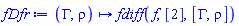 proc (Gamma, rho) options operator, arrow; fdiff(f, [2], [Gamma, rho]) end proc
