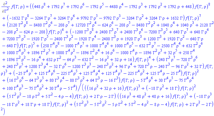 Diff(f(Gamma, rho), Gamma, Gamma) = ((448*rho^8+1792*rho^7+1792*rho^6-1792*rho^5-4480*rho^4-1792*rho^3+1792*rho^2+1792*rho+448)*f(Gamma, rho)^8+(-1632*Gamma*rho^8-3264*Gamma*rho^7+3264*Gamma*rho^6+9792*Gamma*rho^5-9792*Gamma*rho^3-3264*Gamma*rho^2+3264*Gamma*rho+1632*Gamma)*f(Gamma, rho)^7+(2120*Gamma^2*rho^8-8480*Gamma^2*rho^6-208*rho^7+12720*Gamma^2*rho^4-624*rho^6-208*rho^5-8480*Gamma^2*rho^2+1040*rho^4+1040*rho^3+2120*Gamma^2-208*rho^2-624*rho-208)*f(Gamma, rho)^6+(-1200*Gamma^3*rho^8+2400*Gamma^3*rho^7+2400*Gamma^3*rho^6-7200*Gamma^3*rho^5+640*Gamma*rho^7+640*Gamma*rho^6+7200*Gamma^3*rho^3-1920*Gamma*rho^5-2400*Gamma^3*rho^2-1920*Gamma*rho^4-2400*Gamma^3*rho+1920*Gamma*rho^3+1200*Gamma^3+1920*Gamma*rho^2-640*Gamma*rho-640*Gamma)*f(Gamma, rho)^5+(250*Gamma^4*rho^8-1000*Gamma^4*rho^7+1000*Gamma^4*rho^6+1000*Gamma^4*rho^5-632*Gamma^2*rho^7-2500*Gamma^4*rho^4+632*Gamma^2*rho^6+1000*Gamma^4*rho^3+1896*Gamma^2*rho^5+1000*Gamma^4*rho^2-1896*Gamma^2*rho^4+16*rho^6-1000*Gamma^4*rho-1896*Gamma^2*rho^3+32*rho^5+250*Gamma^4+1896*Gamma^2*rho^2-16*rho^4+632*Gamma^2*rho-64*rho^3-632*Gamma^2-16*rho^2+32*rho+16)*f(Gamma, rho)^4+(240*Gamma^3*rho^7-720*Gamma^3*rho^6+240*Gamma^3*rho^5+1200*Gamma^3*rho^4-32*Gamma*rho^6-1200*Gamma^3*rho^3-240*Gamma^3*rho^2+96*Gamma*rho^4+720*Gamma^3*rho-240*Gamma^3-96*Gamma*rho^2+32*Gamma)*f(Gamma, rho)^3+(-25*Gamma^4*rho^7+125*Gamma^4*rho^6-225*Gamma^4*rho^5+125*Gamma^4*rho^4+125*Gamma^4*rho^3-225*Gamma^4*rho^2+125*Gamma^4*rho-25*Gamma^4)*f(Gamma, rho)^2+(16*Gamma^3*rho^6-64*Gamma^3*rho^5+80*Gamma^3*rho^4-80*Gamma^3*rho^2+64*Gamma^3*rho-16*Gamma^3)*f(Gamma, rho)-5*Gamma^4*rho^6+30*Gamma^4*rho^5-75*Gamma^4*rho^4+100*Gamma^4*rho^3-75*Gamma^4*rho^2+30*Gamma^4*rho-5*Gamma^4)/(((16*rho^2+32*rho+16)*f(Gamma, rho)^3+(-18*Gamma*rho^2+18*Gamma)*f(Gamma, rho)^2+(5*Gamma^2*rho^2-10*Gamma^2*rho+5*Gamma^2-4*rho-4)*f(Gamma, rho)+2*Gamma*rho-2*Gamma)*((16*rho^3+48*rho^2+48*rho+16)*f(Gamma, rho)^3+(-18*Gamma*rho^3-18*Gamma*rho^2+18*Gamma*rho+18*Gamma)*f(Gamma, rho)^2+(5*Gamma^2*rho^3-5*Gamma^2*rho^2-5*Gamma^2*rho+5*Gamma^2-4*rho^2-8*rho-4)*f(Gamma, rho)+2*Gamma*rho^2-2*Gamma)^2)
