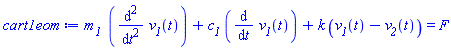 `m__1 `*(diff(diff(v__1(t), t), t))+c__1*(diff(v__1(t), t))+k*(v__1(t)-v__2(t)) = F