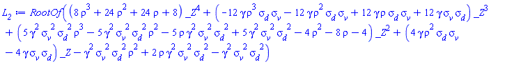 RootOf((8*rho^3+24*rho^2+24*rho+8)*_Z^4+(-12*gamma*rho^3*sigma__d*sigma__v-12*gamma*rho^2*sigma__d*sigma__v+12*gamma*rho*sigma__d*sigma__v+12*gamma*sigma__d*sigma__v)*_Z^3+(5*gamma^2*rho^3*sigma__d^2*sigma__v^2-5*gamma^2*rho^2*sigma__d^2*sigma__v^2-5*gamma^2*rho*sigma__d^2*sigma__v^2+5*gamma^2*sigma__d^2*sigma__v^2-4*rho^2-8*rho-4)*_Z^2+(4*gamma*rho^2*sigma__d*sigma__v-4*gamma*sigma__d*sigma__v)*_Z-gamma^2*sigma__v^2*sigma__d^2*rho^2+2*rho*gamma^2*sigma__v^2*sigma__d^2-gamma^2*sigma__v^2*sigma__d^2)