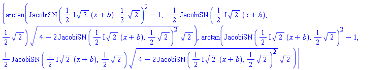 {arctan(JacobiSN(((1/2)*I)*2^(1/2)*(x+b), (1/2)*2^(1/2))^2-1, -(1/2)*JacobiSN(((1/2)*I)*2^(1/2)*(x+b), (1/2)*2^(1/2))*(4-2*JacobiSN(((1/2)*I)*2^(1/2)*(x+b), (1/2)*2^(1/2))^2)^(1/2)*2^(1/2)), arctan(JacobiSN(((1/2)*I)*2^(1/2)*(x+b), (1/2)*2^(1/2))^2-1, (1/2)*JacobiSN(((1/2)*I)*2^(1/2)*(x+b), (1/2)*2^(1/2))*(4-2*JacobiSN(((1/2)*I)*2^(1/2)*(x+b), (1/2)*2^(1/2))^2)^(1/2)*2^(1/2))}
