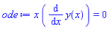 ode := x*(diff(y(x), x)) = 0
