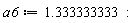 a6 := 1.333333333