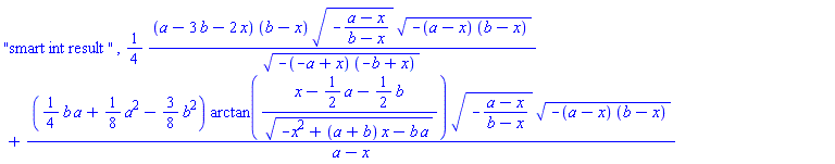 "smart int result ", (1/4)*(a-3*b-2*x)*(b-x)*(-(a-x)/(b-x))^(1/2)*(-(a-x)*(b-x))^(1/2)/(-(-a+x)*(-b+x))^(1/2)+((1/4)*b*a+(1/8)*a^2-(3/8)*b^2)*arctan((x-(1/2)*a-(1/2)*b)/(-x^2+(a+b)*x-b*a)^(1/2))*(-(a-x)/(b-x))^(1/2)*(-(a-x)*(b-x))^(1/2)/(a-x)