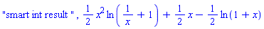 "smart int result ", (1/2)*x^2*ln(1/x+1)+(1/2)*x-(1/2)*ln(1+x)