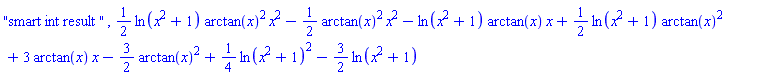 "smart int result ", (1/2)*ln(x^2+1)*arctan(x)^2*x^2-(1/2)*arctan(x)^2*x^2-ln(x^2+1)*arctan(x)*x+(1/2)*ln(x^2+1)*arctan(x)^2+3*arctan(x)*x-(3/2)*arctan(x)^2+(1/4)*ln(x^2+1)^2-(3/2)*ln(x^2+1)