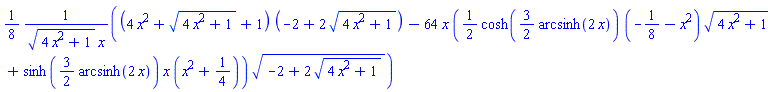 (1/8)*((4*x^2+(4*x^2+1)^(1/2)+1)*(-2+2*(4*x^2+1)^(1/2))-64*x*((1/2)*cosh((3/2)*arcsinh(2*x))*(-1/8-x^2)*(4*x^2+1)^(1/2)+sinh((3/2)*arcsinh(2*x))*x*(x^2+1/4))*(-2+2*(4*x^2+1)^(1/2))^(1/2))/((4*x^2+1)^(1/2)*x)