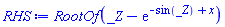 RootOf(_Z-exp(-sin(_Z)+x))